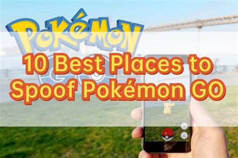 pokemon go spoofing 2024|best pokemon spoof locations.